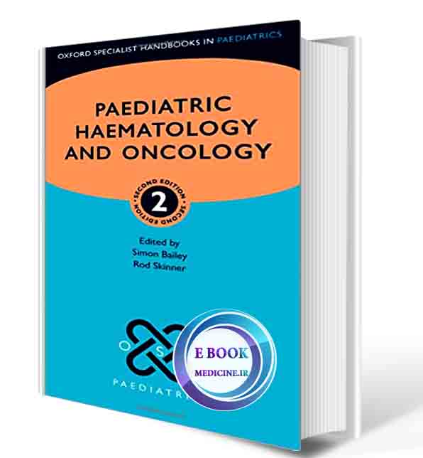 دانلود کتاب Paediatric Haematology and Oncology (Oxford Specialist Handbooks in Paediatrics) 2nd Edition 2023 (ORIGINAL PDF) (2)